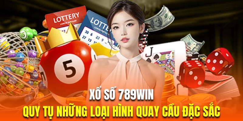 Xổ số 789WIN với đa dạng thể loại